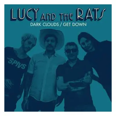 SP Lucy And The Rats: Dark Clouds/Get Down