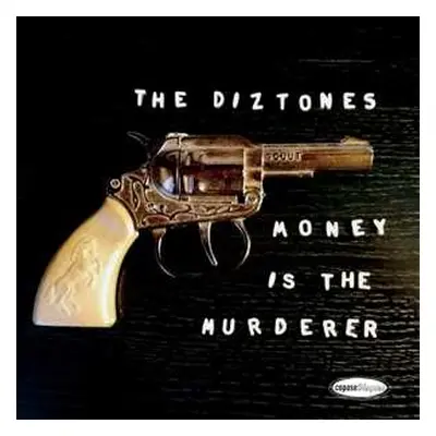 SP The Diztones: Money Is The Murderer LTD