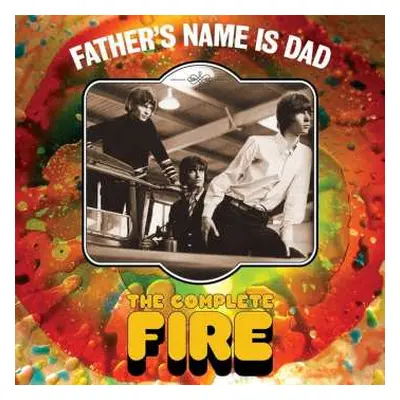 3CD/Box Set Fire: Father's Name Is Dad The Complete