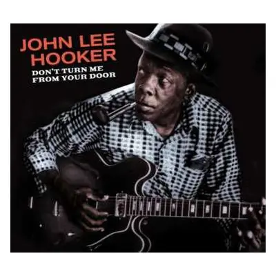 CD John Lee Hooker: Don't Turn Me From Your Door (Plus Blues Before Sunrise) LTD | DIGI