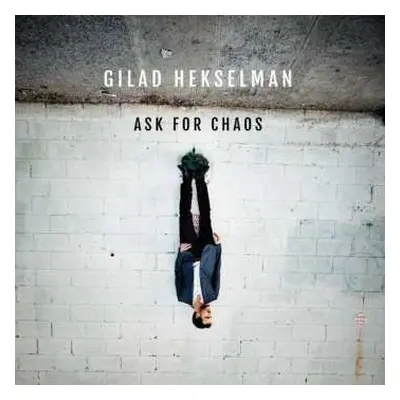 CD Gilad Hekselman: Ask For Chaos