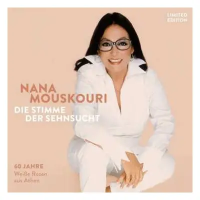 3CD/SP/Box Set Nana Mouskouri: Die Stimme Der Sehnsucht - 60 Jahre Weiße Rosen Aus Athen LTD