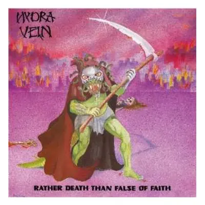 2LP Hydra Vein: Rather Death Than False Of Faith CLR