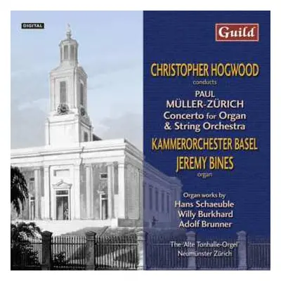 CD Paul Müller-Zürich: Orgelkonzert Op.28