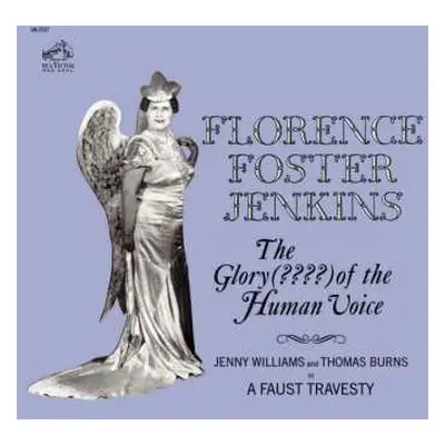 CD Florence Foster Jenkins: The Glory (????) Of The Human Voice