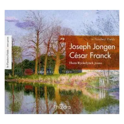 CD Joseph Jongen: In Flanders' Fields 70: CÉsar Franck