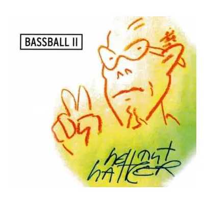 CD Hellmut Hattler: Bassball II