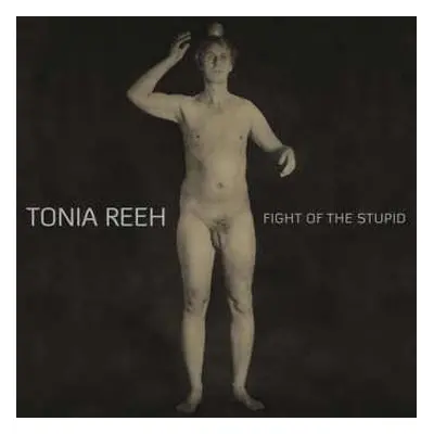 CD Tonia Reeh: Fight Of The Stupid