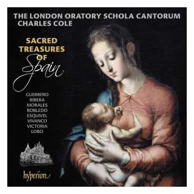 CD The London Oratory Schola Cantorum: Sacred Treasures Of Spain