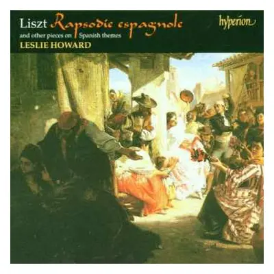 CD Franz Liszt: Rapsodie Espagnole And Other Pieces On Spanish Themes