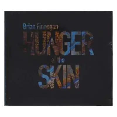 CD Brian Finnegan: Hunger Of The Skin