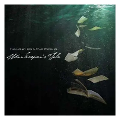 CD Damian Wilson & Adam Wakeman: Weir Keeper's Tale