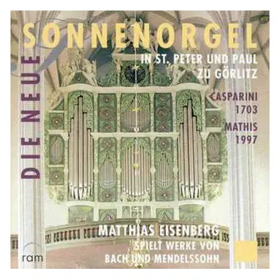 CD Johann Sebastian Bach: Die Sonnenorgel In St.peter & Paul Görlitz