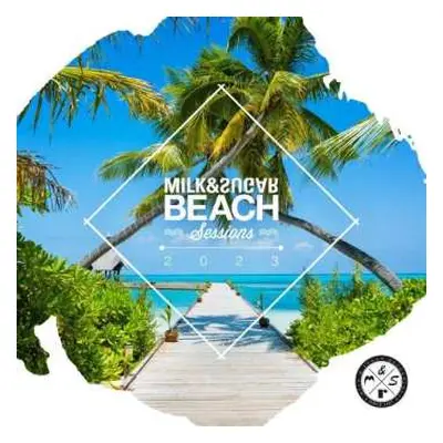 2CD Various: Milk & Sugar Beach Sessions 2023