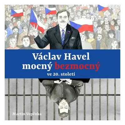 CD Dočkalová Tereza: Vopěnka: Václav Havel - Mocný Bezmocný Ve 20. Století