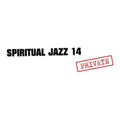 2LP Various: Spiritual Jazz 14: Private