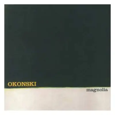 LP Steve Okonski: Magnolia CLR | LTD