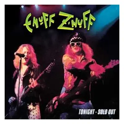 CD Enuff Z'nuff: Tonight - Sold Out