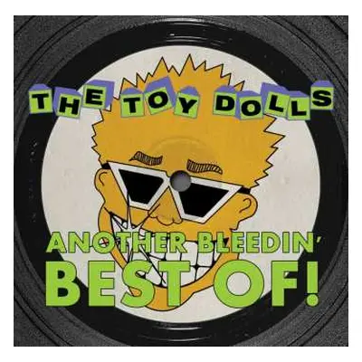 CD Toy Dolls: Another Bleedin' Best Of!