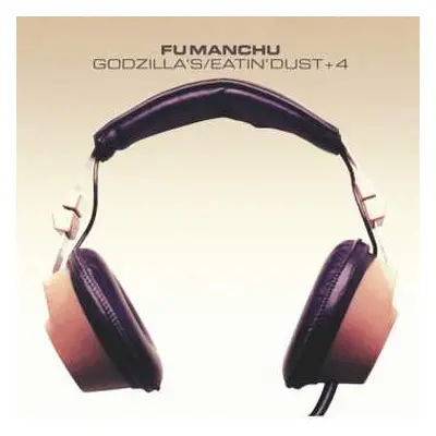 CD Fu Manchu: Godzilla's / Eatin' Dust + 4