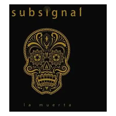 CD Subsignal: La Muerta LTD | DIGI