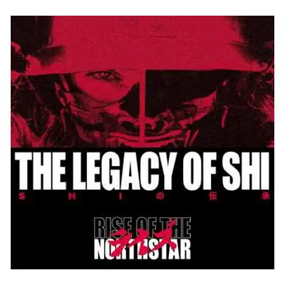 CD Rise Of The Northstar: The Legacy Of Shi DIGI