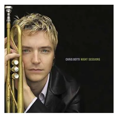 CD Chris Botti: Night Sessions LTD