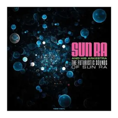 LP Sun Ra: The Futuristic Sounds Of Sun Ra