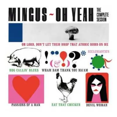 CD Charles Mingus: Oh Yeah - The Complete Session