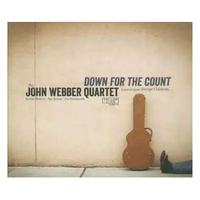 CD John Webber Quartet: Down For The Count