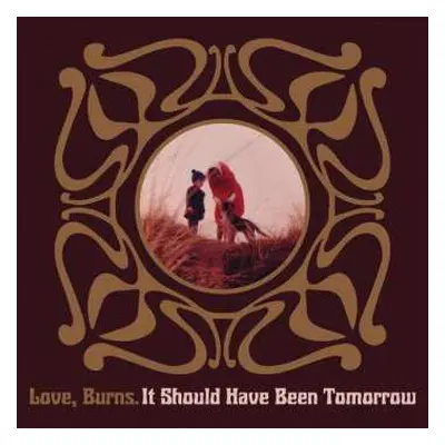 CD Love, Burns: It Should Have Been Tomorrow