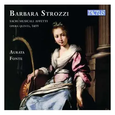 2CD Barbara Strozzi: Sacri Musicali Affetti Opera Quinta , 1655