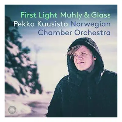 CD Det Norske Kammerorkester: First Light: Muhly & Glass