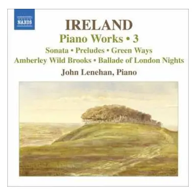 CD John Ireland: Klavierwerke Vol.3