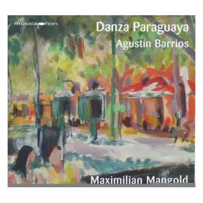 CD Agustín Barrios Mangoré: Gitarrenwerke "danza Paraguaya"