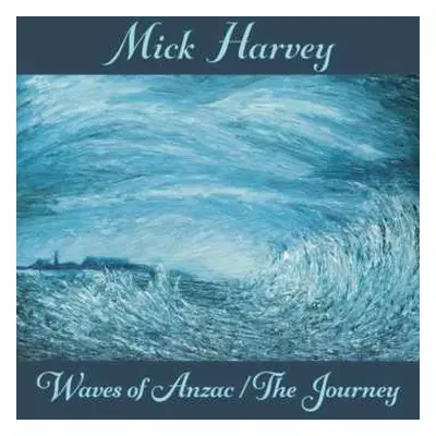 LP Mick Harvey: Waves Of Anzac / The Journey LTD | CLR