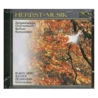 CD Gitarrenduo Klaus & Rainer Feldmann: Herbst-Musik. Zeitgenössische Gitarrenmusik Berliner Kom