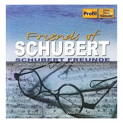 CD Franz Schubert: Friends Of Schubert = Schuberts Freunde