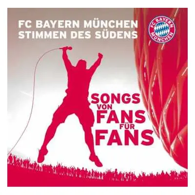 CD Fc Bayern München: Fc Bayern München - Stimmen Des Südens