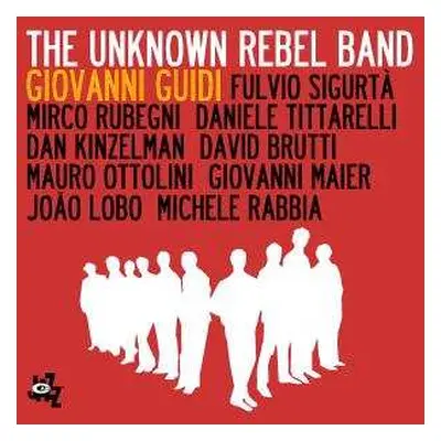 CD Giovanni Guidi: The Unknown Rebel Band