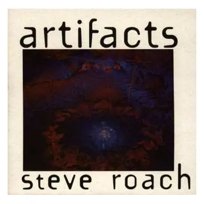 CD Steve Roach: Artifacts