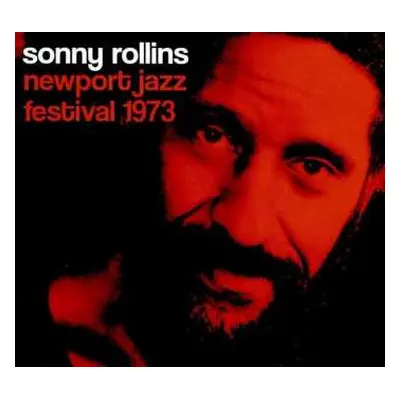 CD Sonny Rollins: Newport Jazz Festival 1973