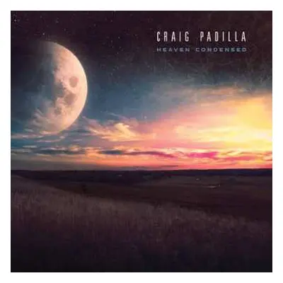 CD Craig Padilla: Heaven Condensed