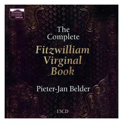 15CD/Box Set Pieter-Jan Belder: The Complete Fitzwilliam Virginal Book