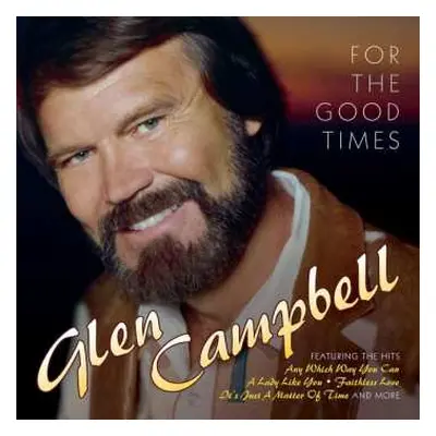 CD Glen Campbell: For The Good Times