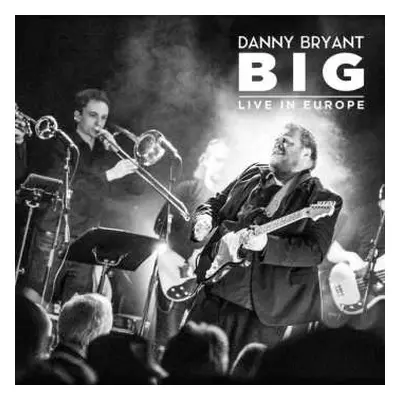 2CD Danny Bryant: BIG