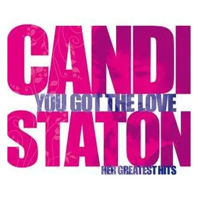 CD Candi Staton: You Got the Love - Her Greatest Hits