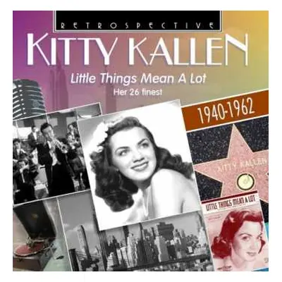 CD Kitty Kallen: Little Things Mean A Lot - Her 26 Finest 1940-1962