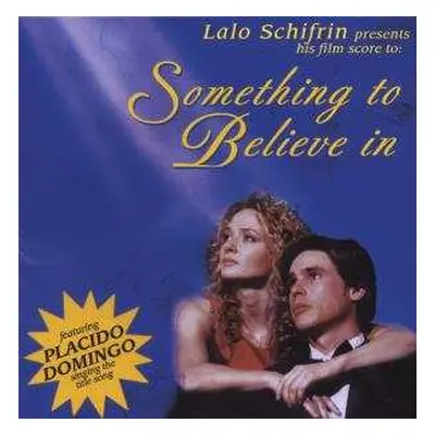 CD Lalo Schifrin: Something To Believe In (Lalo Schifrin Presents His Film Score)