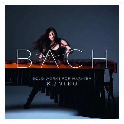 2CD Johann Sebastian Bach: Bach: Solo Works For Marimba